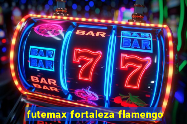 futemax fortaleza flamengo